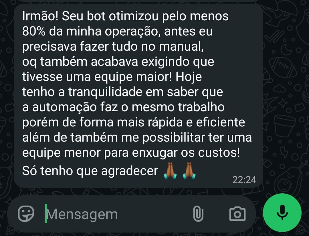 Depoimento de cliente: bot otimizou 80% da operação, permitindo equipe menor e mais tranquilidade